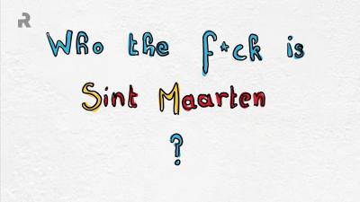 Wie de f*ck is Sint-Maarten?